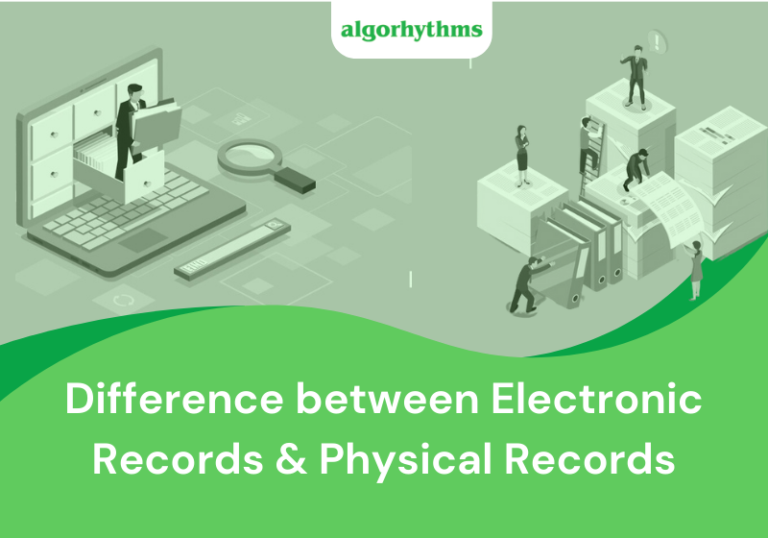 Difference between Electronic Records & Physical Records Algorhythms